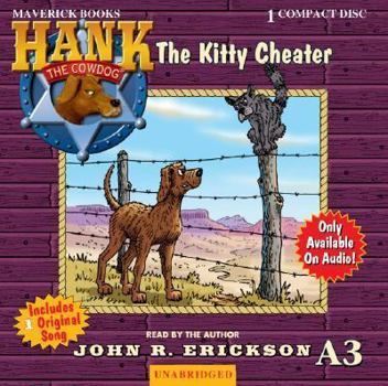 The Kitty Cheater (Hank the Cowdog) - Book #3 of the Hank the Cowdog: Audio Only