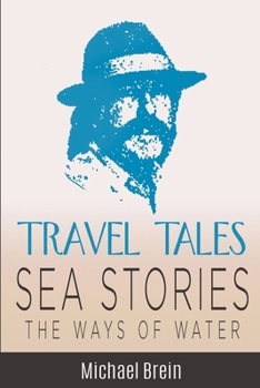 Paperback Travel Tales: Sea Stories - The Ways of Water Book