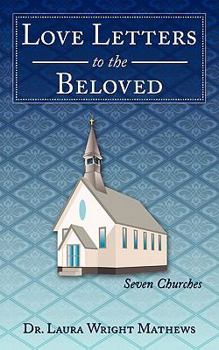 Paperback Love Letters to the Beloved: Seven Churches Book