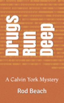 Paperback Drugs Run Deep: A Calvin York Mystery Book