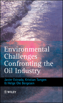 Hardcover Environmental Challenges Confronting the Oil Industry Book