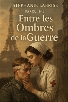 Paperback Entre les Ombres de la Guerre [French] Book