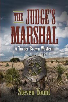 Paperback The Judge's Marshal: A Turner Brown Western Book