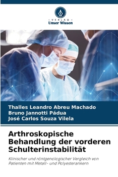 Arthroskopische Behandlung der vorderen Schulterinstabilität (German Edition)