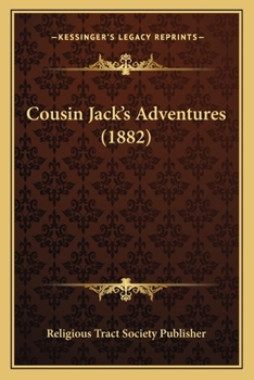 Paperback Cousin Jack's Adventures (1882) Book