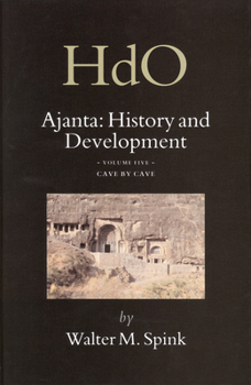 Hardcover Ajanta: History and Development, Volume 5 Cave by Cave Book