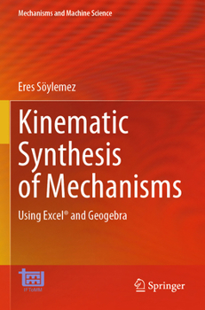 Paperback Kinematic Synthesis of Mechanisms: Using Excel(r) and Geogebra Book