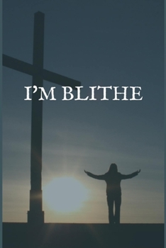 Paperback I'm Blithe: Your Private and Confidential Journaling Notebook for Overcoming Cannabis Dependence Book