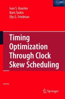 Paperback Timing Optimization Through Clock Skew Scheduling Book