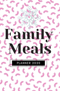 Family Meals Planner: enjoy your meal with your family/6*9 INCHES/120 PAGES