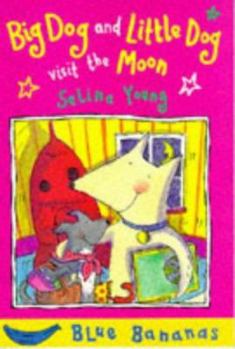 Paperback Big Dog and Little Dog Visit the Moon (Blue Bananas) Book