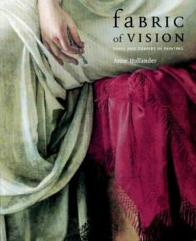 Hardcover Fabric of Vision: Dress and Drapery in Painting Book