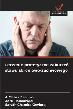 Leczenie protetyczne zaburzen stawu skroniowo-zuchwowego (Polish Edition)