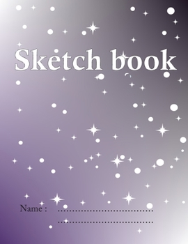 Sketch Book: Notebook for Sketching, Drawing , Painting ,Writing or Doodling, 120 Pages, 8.5x11: Sketching notebook