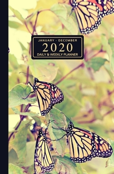 January - December 2020 Daily & Weekly Planner: Mini Calendar; Migrating Monarch Butterflies