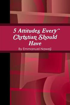 Paperback 5 Attitudes Every Christian Should Have Book