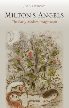 Paperback Milton's Angels: The Early-Modern Imagination Book