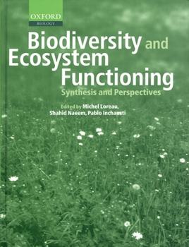 Paperback Biodiversity and Ecosystem Functioning: Synthesis and Perspectives Book