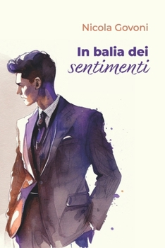 In balia dei sentimenti (Italian Edition)