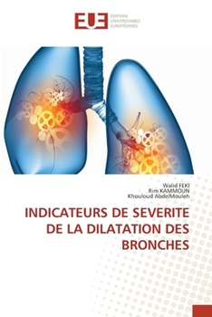 Indicateurs de Severite de la Dilatation Des Bronches (French Edition)