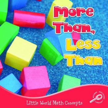 Paperback More Than, Less Than (Little World Math) Book