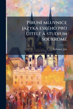Paperback Píruní mluvnice jazyka eského pro uitele a studium soukromé [Czech] Book
