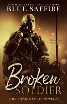 Paperback Broken Soldier: A Lost Hearts Novella: Novella One (Lost Hearts Series) Book