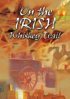 DVD On the Irish Whiskey Trail Book
