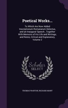 Hardcover Poetical Works...: To Which Are Now Added Inscriptionum Romanarum Delectus, and an Inaugural Speech...Together With Memoirs of His Life a Book