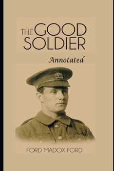 Paperback The good Soldier (Annotated & Illustrated) Classic Unabridged Book