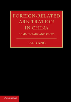 Hardcover Foreign-Related Arbitration in China 2 Volume Hardback Set: Commentary and Cases Book