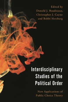 Paperback Interdisciplinary Studies of the Political Order: New Applications of Public Choice Theory Book