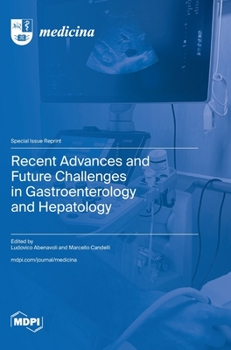 Hardcover Recent Advances and Future Challenges in Gastroenterology and Hepatology Book