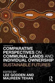 Hardcover Comparative Perspectives on Communal Lands and Individual Ownership: Sustainable Futures Book