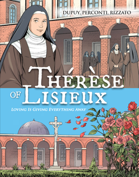 Paperback Therese de Lisieux Comic Book: Loving Is Giving Everything Away Book