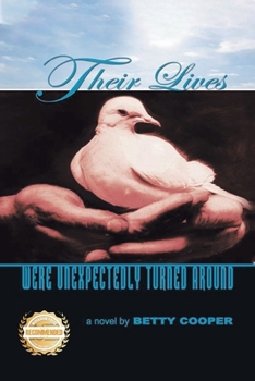 Paperback Their Lives Were Unexpectedly Turned: a novel by Betty Cooper Book