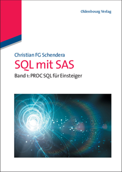 Paperback SQL Mit SAS: Band 1: Proc SQL Für Einsteiger [German] Book