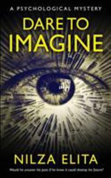 Paperback Dare To Imagine: A Psychological Mystery Book