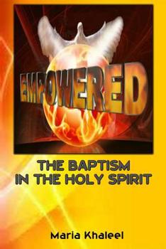 Paperback Empowered: The Baptism in the Holy Spirit Book