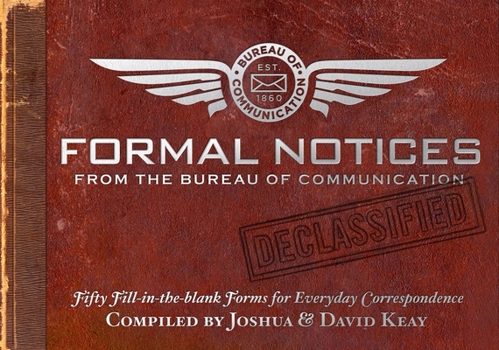 Paperback Formal Notices from the Bureau of Communication: Fifty Fill-In-The-Blank Forms for Everyday Correspondence Book