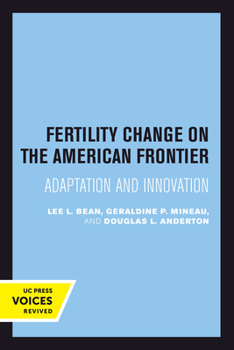 Paperback Fertility Change on the American Frontier: Adaptation and Innovation Volume 5 Book