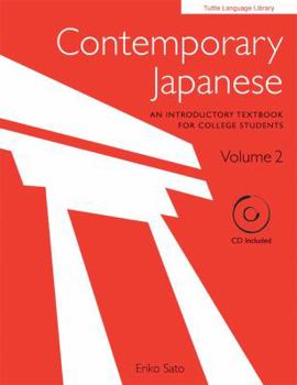 Paperback Contemporary Japanese Volume 2: An Introductory Textbook for College Students (Audio CD Included) [With CD] Book