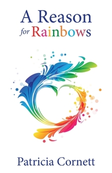 Paperback A Reason for Rainbows Book
