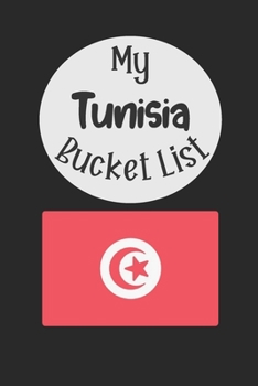 My Tunisia Bucket List: Novelty Bucket List ~ Themed Notebook