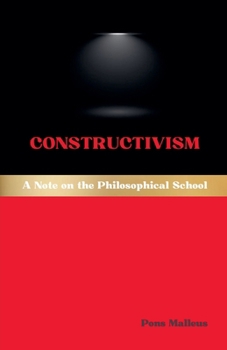 Constructivism: A Note on the Philosophical School (Western Philosophical Schools)
