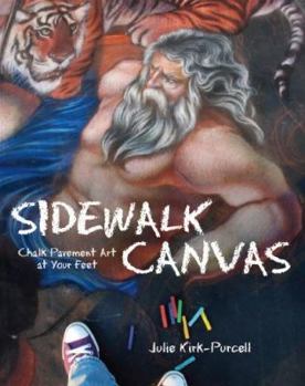 Paperback Sidewalk Canvas: Chalk Pavement Art at Your Feet Book