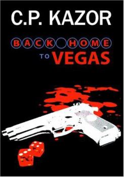 Paperback Back Home to Vegas: A Story of the Deceit and Murder, Vegas Style Book