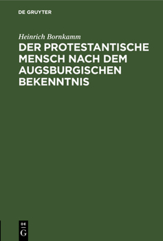 Hardcover Der Protestantische Mensch Nach Dem Augsburgischen Bekenntnis: Mit Einem Anhang: Die Kirche in Der Augustana [German] Book