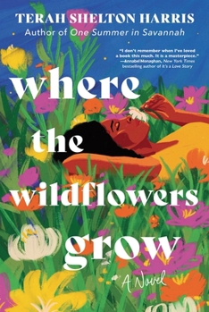 Where the Wildflowers Grow: A Novel
