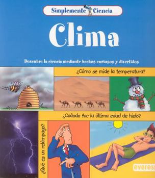 Paperback Simplemente Ciencia. Clima: Descubre la ciencia mediante hechos curiosos y divertidos. (Spanish Edition) [Spanish] Book